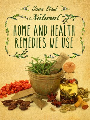 cover image of Natural Home and Health Remedies We Use